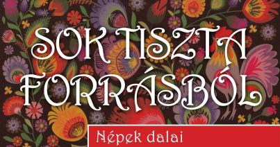 Sok tiszta hang – sok tiszta forrás