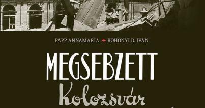 Bemutatják a  Megsebzett Kolozsvár című kötetet