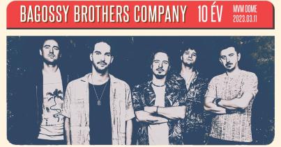 Budapesten ünnepli 10. jubileumát a Bagossy Brothers Company